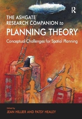 The Ashgate Research Companion to Planning Theory - Patsy Healey