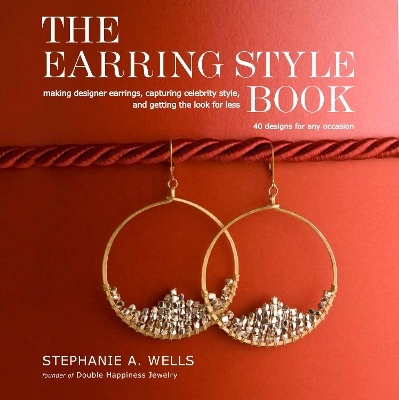 The Earring Style Book - Stephanie A. Wells