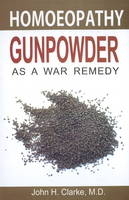 Gunpowder as a War Remedy - John H Clarke