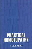 Practical Homeopathy - Dr D S Vohra