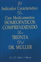 Indicador Caracteristico de Cien Medicamentos Homeopaticos Comprendiendo los Trienta del Dr Muller - Dr D Salvio Almato