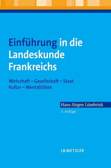 Einführung in die Landeskunde Frankreichs - Hans-Jürgen Lüsebrink
