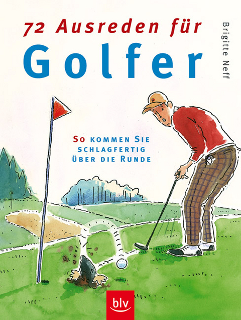 72 Ausreden f&uuml;r Golfer -  Neff