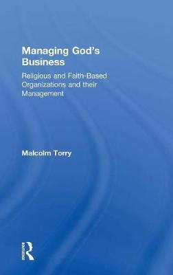 Managing God's Business -  Malcolm Torry