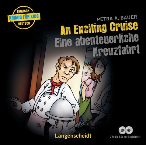 An Exciting Cruise - Eine abenteuerliche Kreuzfahrt - H&ouml;rbuch (2 Audio-CDs mit Begleitheft) - Petra A. Bauer