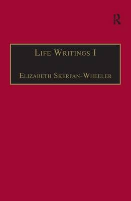 Life Writings I -  Elizabeth Skerpan-Wheeler