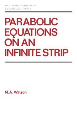 Parabolic Equations on an Infinite Strip -  Watson