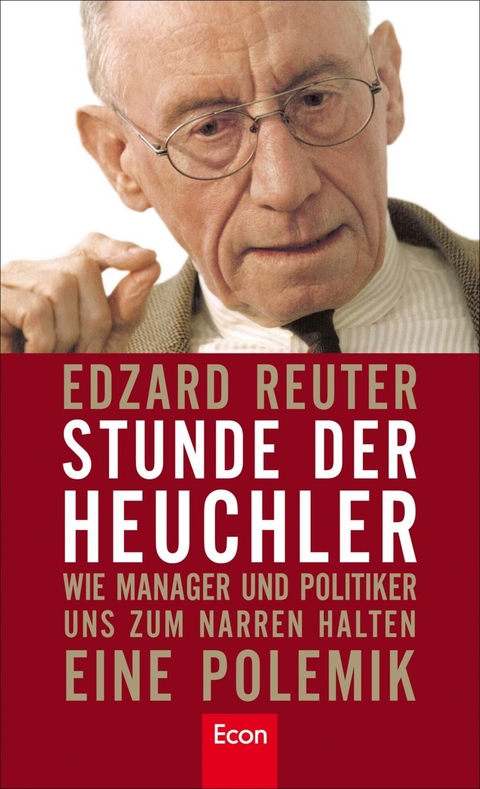 Stunde der Heuchler - Edzard Reuter