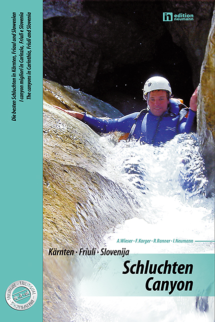 Schluchten &middot; Canyon - Ingo Neumann, Alfred Wieser, Franz Karger, Reinhard Ranner