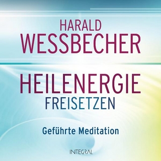 Heilenergie freisetzen (CD)