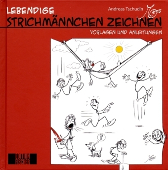 Lebendige Strichm&auml;nnchen zeichnen - Andreas Tschudin