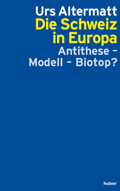Die Schweiz in Europa - Urs Altermatt