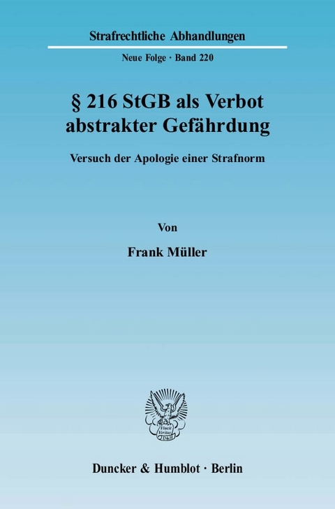 § 216 StGB als Verbot abstrakter Gefährdung. - Frank Müller