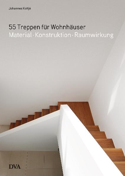 55 Treppen f&uuml;r Wohnh&auml;user - Johannes Kottj&eacute;