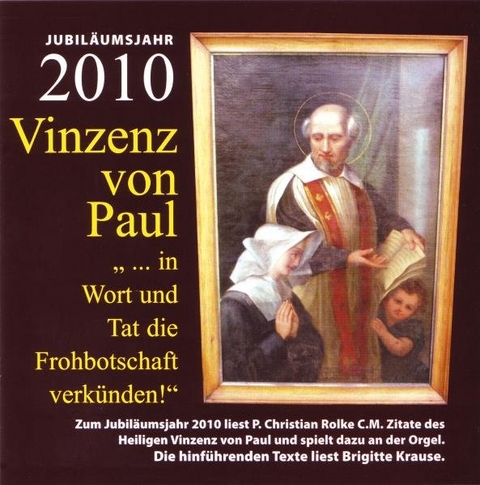 "... in Wort und Tat die Frohbotschaft verkünden!" - Vinzenz von Paul
