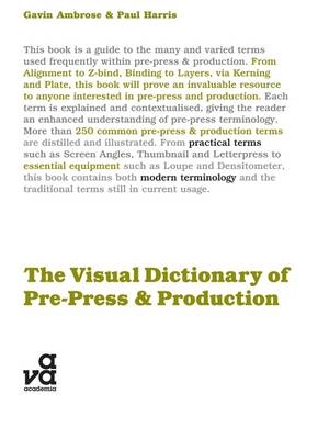 The Visual Dictionary of Pre-press and Production -  Gavin Ambrose,  Mr Paul Harris
