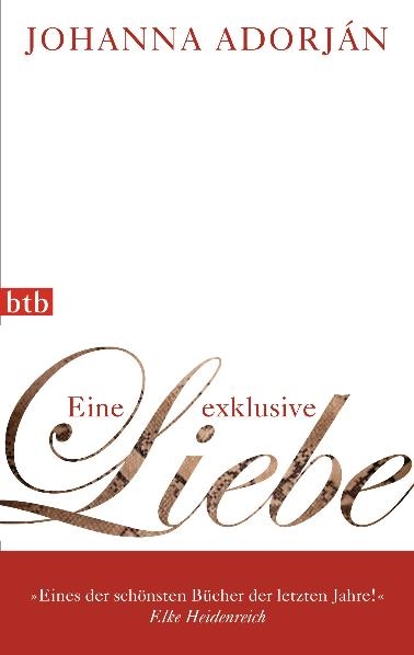 Eine exklusive Liebe - Johanna Adorján