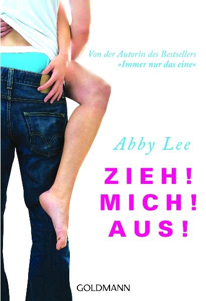 Zieh! Mich! Aus! - Abby Lee