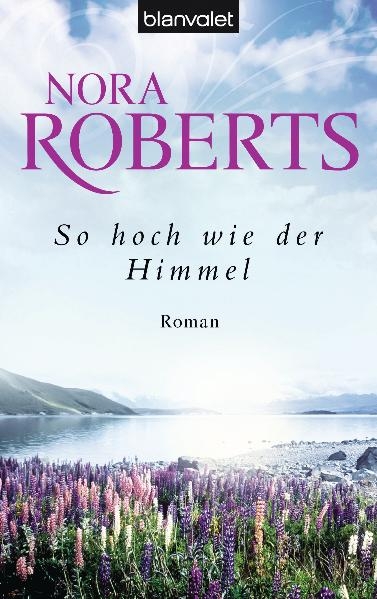 So hoch wie der Himmel - Nora Roberts