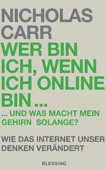Wer bin ich, wenn ich online bin&hellip; - Nicholas Carr