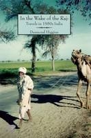 In the Wake of the Raj - Desmond Higgins