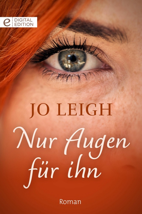 Nur Augen f&uuml;r ihn - Jo Leigh