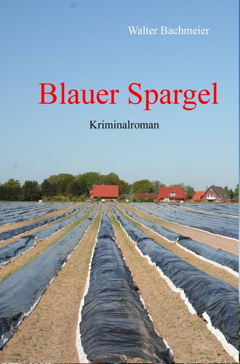 Blauer Spargel - Walter Bachmeier