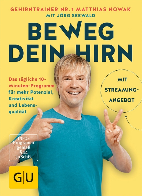 Beweg dein Hirn - Matthias Nowak, J&ouml;rg Seewald