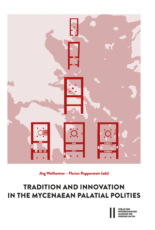 Tradition and Innovation in the Mycenaean Palatial Polities