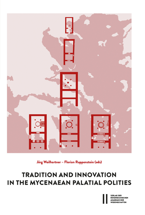 Tradition and Innovation in the Mycenaean Palatial Polities - 