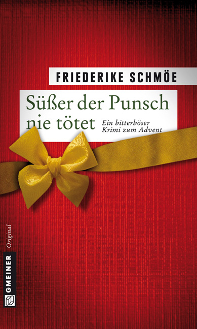 S&uuml;&szlig;er der Punsch nie t&ouml;tet - Friederike Schm&ouml;e
