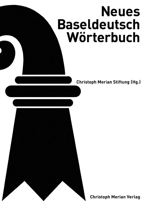 Neues Baseldeutsch W&ouml;rterbuch