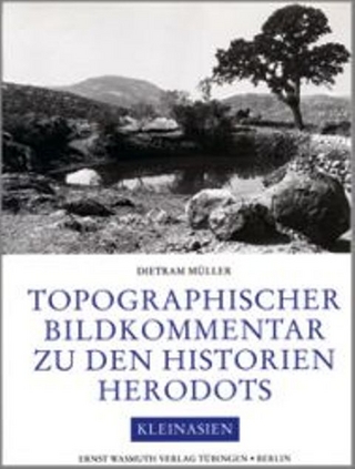 Topographischer Bildkommentar zu den Historien Herodots Kleinasien