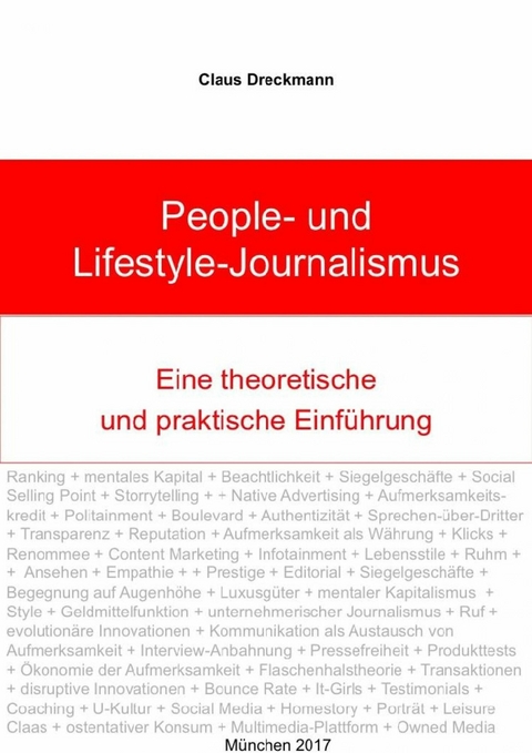 People- und Lifestyle-Journalismus. Eine theoretische und praktische Einf&uuml;hrung - Claus Dreckmann