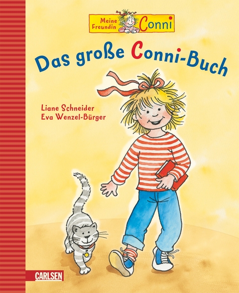 Conni-Bilderb&uuml;cher: Das gro&szlig;e Conni-Buch - Liane Schneider