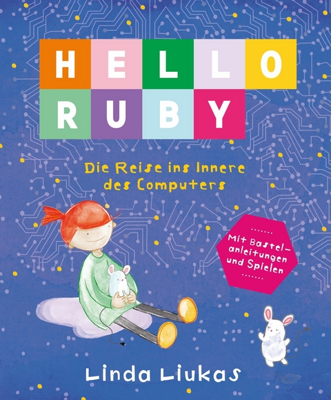 PDF: Hello Ruby: Die Reise ins Innere des Computers - Linda Liukas
