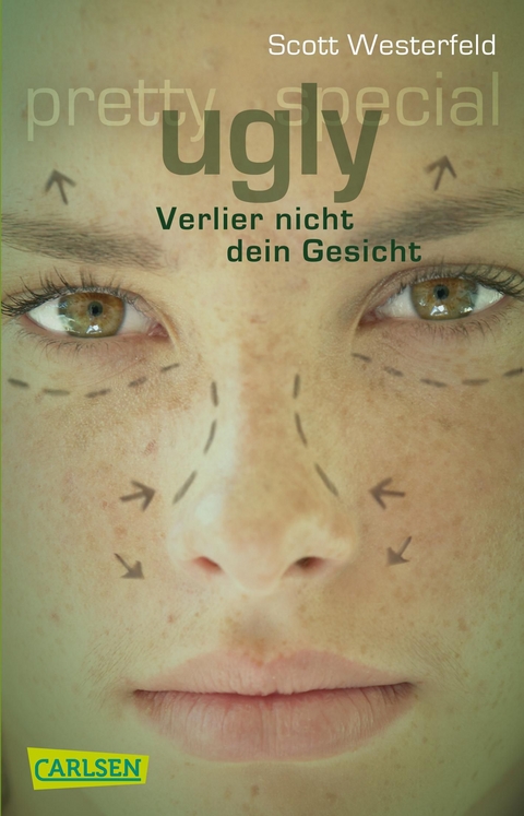 Ugly &ndash; Pretty &ndash; Special 1: Ugly - Verlier nicht dein Gesicht - Scott Westerfeld