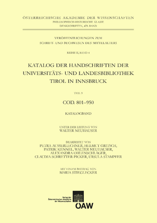 Katalog der Handschriften der Universiäts- und Landesbibliothek Tirol in Innsbruck. Teil 9: Cod. 801-950
