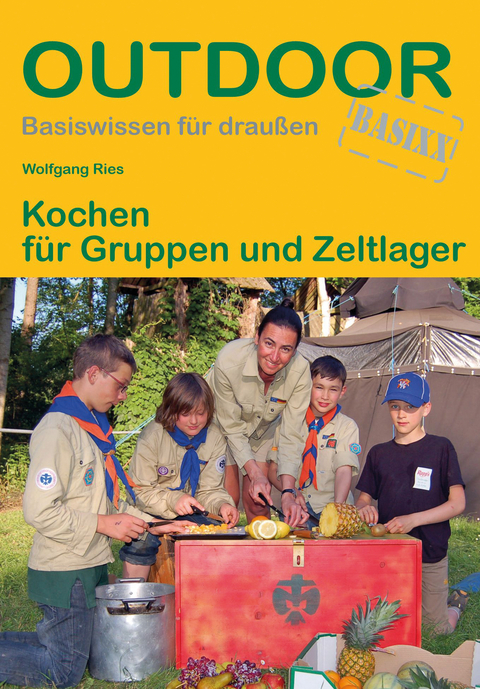 Kochen f&uuml;r Gruppen und Zeltlager - Wolfgang Ries