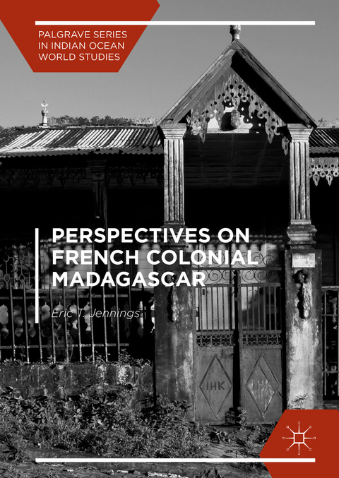 Perspectives on French Colonial Madagascar - Eric T. Jennings