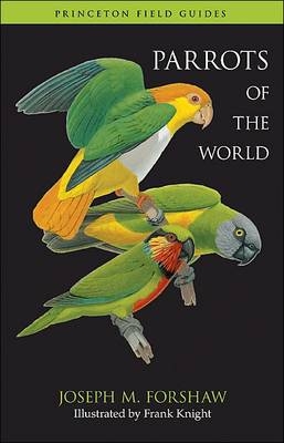 Parrots of the World - Joseph M. Forshaw