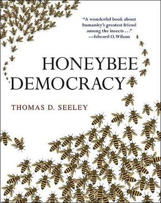 Honeybee Democracy - Thomas D. Seeley