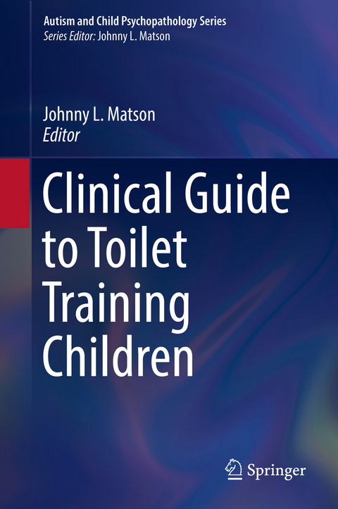 Clinical Guide to Toilet Training Children - 