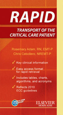 RAPID Transport Of The Critical Care Patient - Rosemary Adam, Chris Cebollero