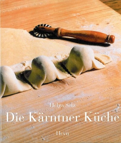 Die K&auml;rntner K&uuml;che - Helga Setz
