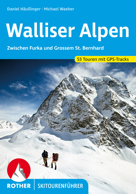 Walliser Alpen - Daniel H&auml;u&szlig;inger, Michael Waeber