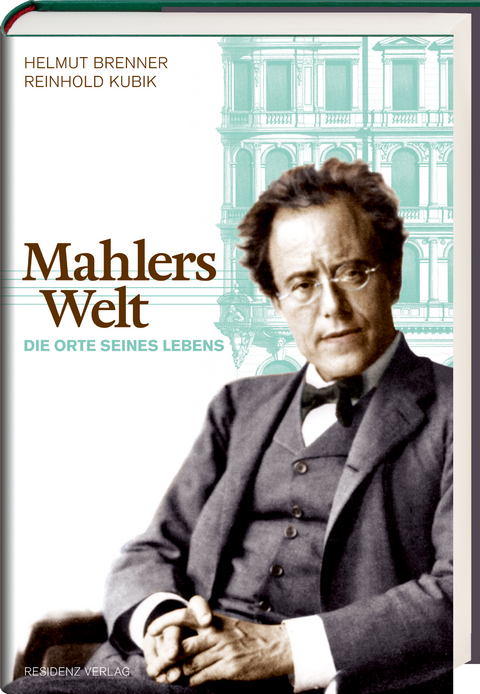 Mahlers Welt - Helmut Brenner, Reinhold Kubik