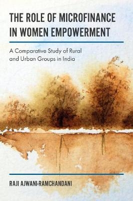 Role of Microfinance in Women's Empowerment -  Raji Ajwani-Ramchandani