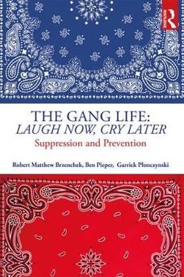 Gang Life: Laugh Now, Cry Later