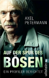 Auf der Spur des B&ouml;sen - Axel Petermann